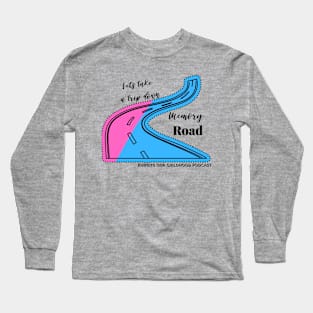 Memory...Road? Long Sleeve T-Shirt